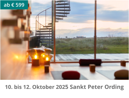 ab € 599 10. bis 12. Oktober 2025 Sankt Peter Ording