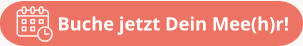 Buche jetzt Dein Mee(h)r!