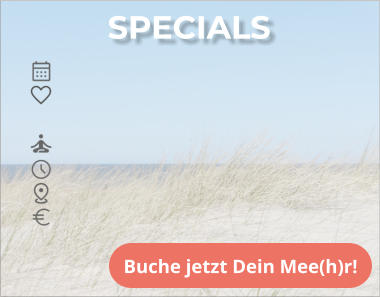 SPECIALS Buche jetzt Dein Mee(h)r!