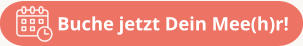 Buche jetzt Dein Mee(h)r!