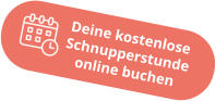 Deine kostenlose Schnupperstunde online buchen