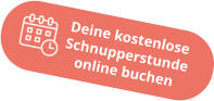 Deine kostenlose Schnupperstunde online buchen