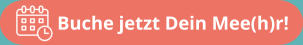 Buche jetzt Dein Mee(h)r!